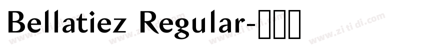 Bellatiez Regular字体转换 Bellatiez Regular字体转换